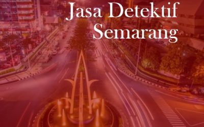 Jasa detektif kota Semarang